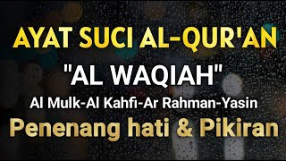 Murottal Pembuka Rezeki - Surah alwaqiah alkahfi yasin almulk arrahman | Membuat Hati Lebih Tenang