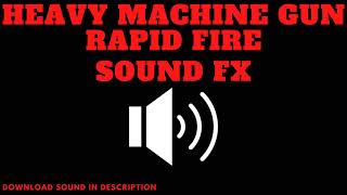 Heavy Machine Gun Rapid Fire - Sound FX
