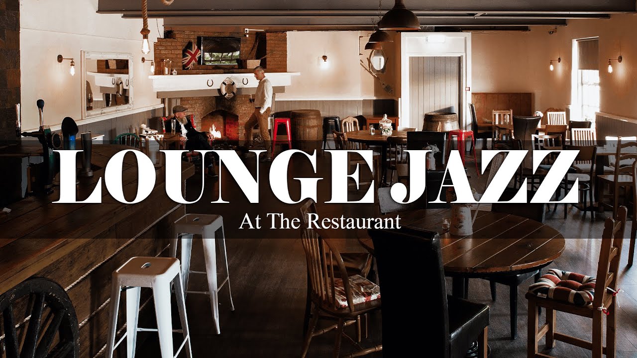 Lounge Jazz | Расслабляющая джазовая инструментальная музыка для ресторанов, классический бар, кафе