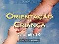 Orientação Da Criança EGW Capítulo 18 Esmero Ordem E Regularidade