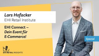 Special: EHI Connect – Dein Event für E-Commerce! - EHI Retail Insights