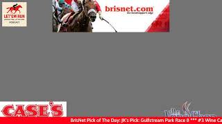 Brisnet Pick of the Day // Bro and JK