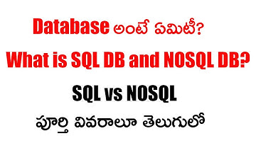 DataBase అంటే ఏమిటీ ? | What is SQL and NOSQL Database | Difference between SQL vs NOSQL In Telugu