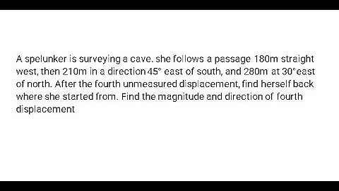 Class 11 vector Important  conceptual question - A spelunker is surveying a cave.