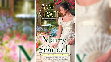 Marry in Scandal by Anne Gracie [Part 1] (Marriage of Convenience #2) | Royalty Romance Audiobook