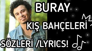 BURAY - KIŞ BAHÇELERİ (şarkı sözü/lyrics) Resimi