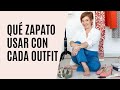 👠GUÍA DEFINITIVA: Cómo elegir los ZAPATOS PERFECTOS para cada ocasión