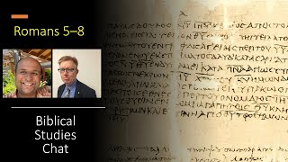 Romans 5-8 on Biblical Studies Chat