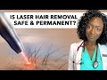 Is laser hair removal permanent safe worth it dark skin side effects cancer home lasers burns