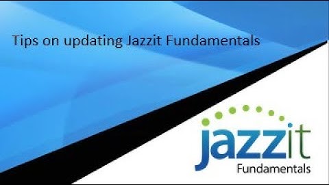 Tips on updating Jazzit Fundamentals
