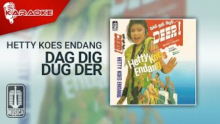 Hetty Koes Endang - Dag Dig Dug Der ( Karaoke Video)