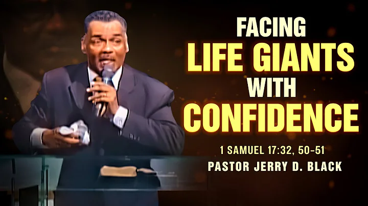 Facing Life's Giants With Confidence-Pasto...  Jerry D Black