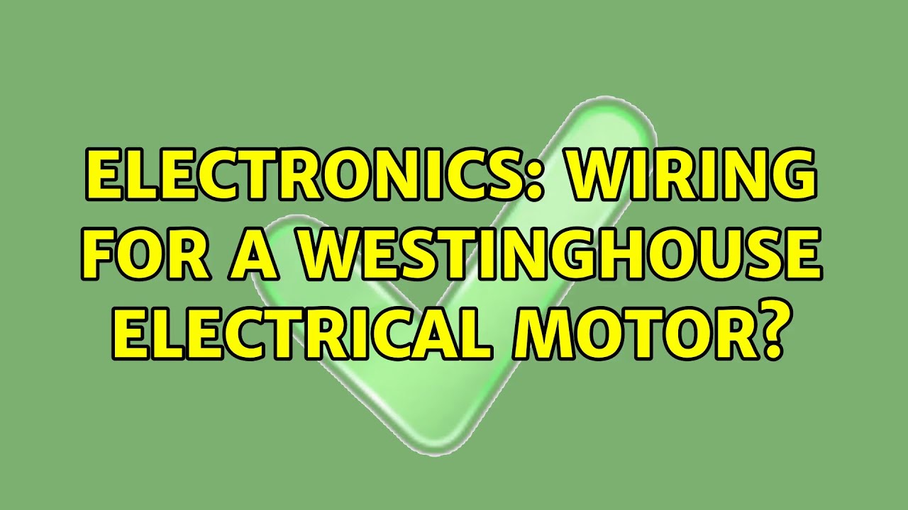 Electronics: Wiring for a westinghouse electrical motor? - YouTube