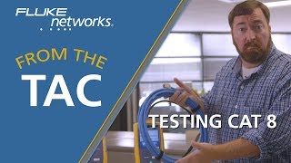 FROM THE TAC-Testing a Category 8 Link with the DSX-8000 by Fluke Networks