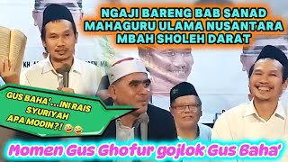 MUMTAZ‼️ Ngaji Bareng Gus Baha' & Gus Ghofur Bab Sanad Mahaguru Ulama Nusantara Mbah Sholeh Darat