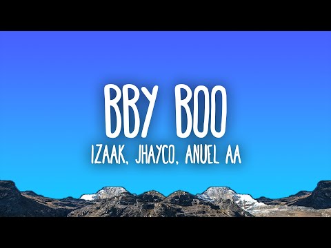 iZaak, Jhayco, Anuel AA - BBY BOO (Remix)