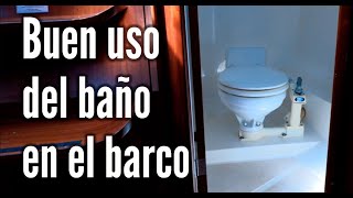 Correcto uso del baño del barco