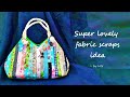 Super lovely fabric scraps idea ‖ Bag Tutorial #HandyMum