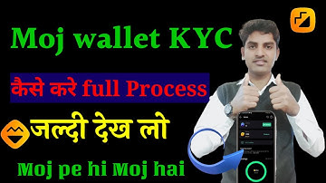 Moj wallet kyc kaise kare full process|moj app kyc kaise|moj kuch|moj mints kaise transfer| Veer Fac