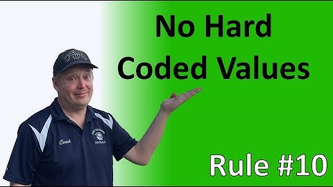 Rule #10 - No hard coded values