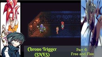 Chrono Trigger (SNES) Playthrough/Walkthrough Part 6: Free and Flee
