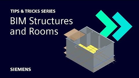 NX | Tips and Tricks | BIM Structures and Rooms