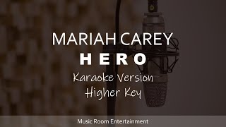 Mariah Carey - Hero (Higher Key) Karaoke Version