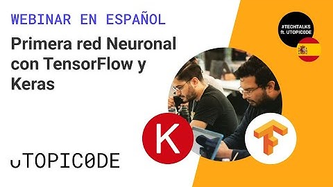 Primera red Neuronal con TensorFlow y Keras