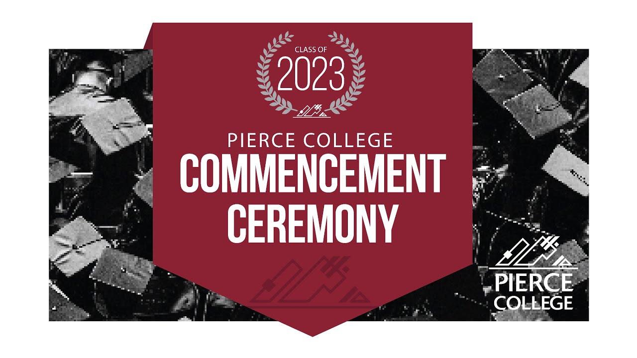 Pierce College Graduation Ceremony YouTube