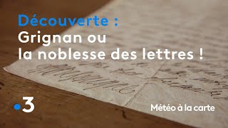 Grignan ou la noblesse des lettres ! - Météo à la carte