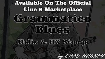 Line 6 Helix Grammatico Blues Patch!