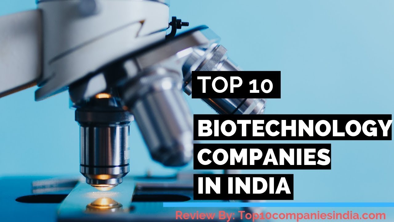 Top 10 Best Biotechnology Companies in India Best Biotech Companies