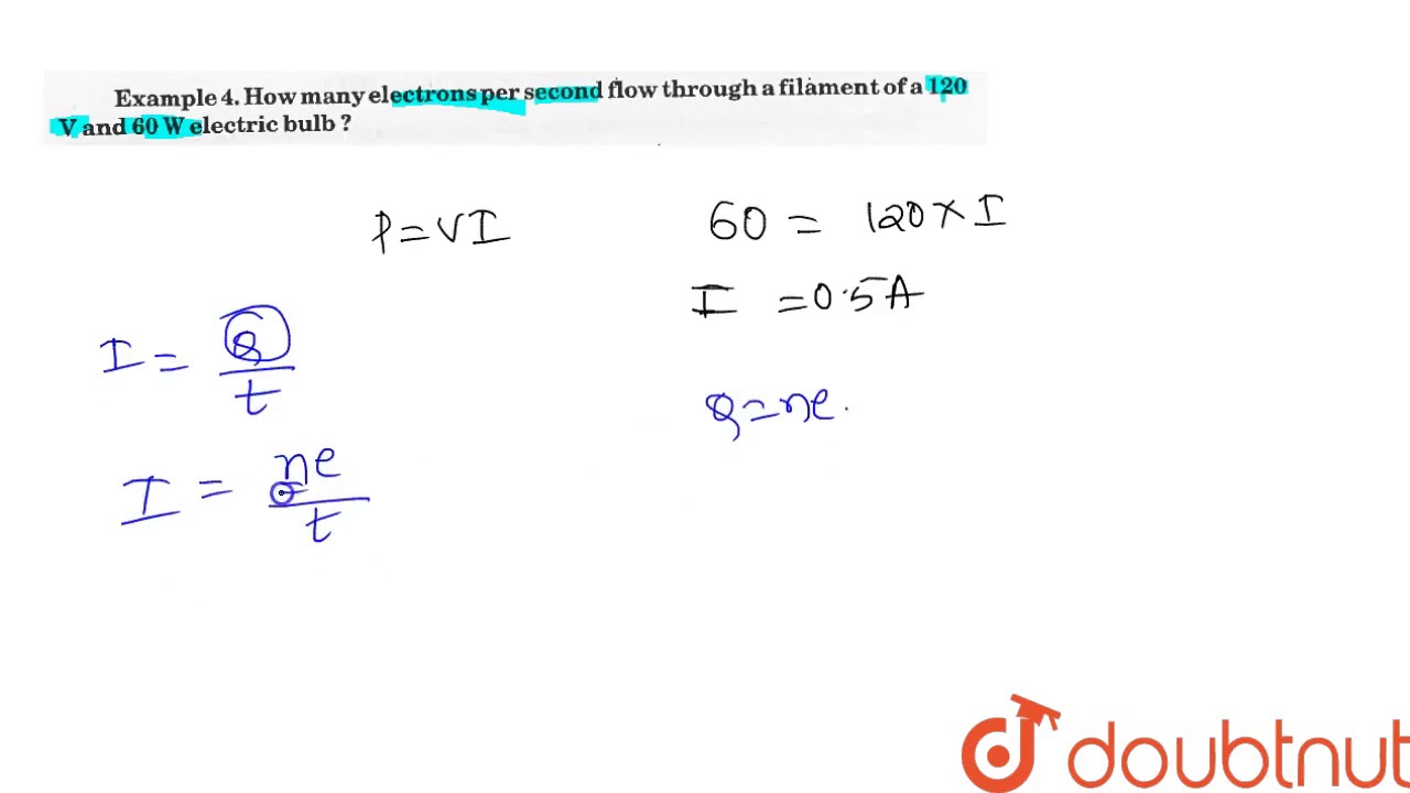 How Many Electrons Per Second Flow Through A Filament Of A 120 V And 60 How Many Electrons Per Second Flow Through A Filament Of A 120 V And 60