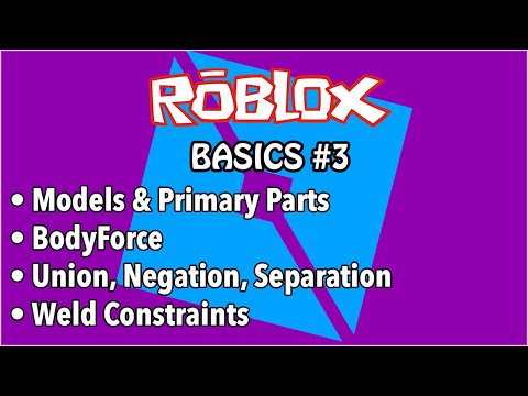 Roblox Studio Basics 3 Grouping Models Body Force Primary Parts Union Negation Weld Constraint Youtube
