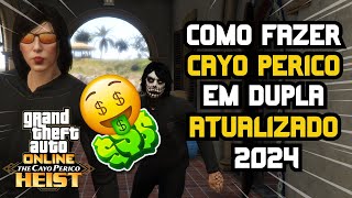 COMO FAZER O GOLPE DE CAYO PERICO EM DUPLA ATUALIZADO 2024 + DESAFIO DE ELITE!!! (GTA Online)