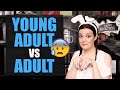 WHAT'S THE DIFFERENCE BETWEEN YOUNG ADULT AND ADULT BOOKS?