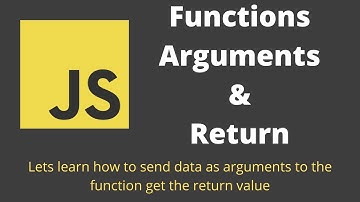 10. Javascript Functions - Passing Arguments to the function and return the data from function