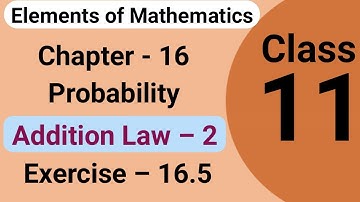 NCERT Elements of mathematics class 11 chapter 16 probability exercise 16.5 questions 8 to 15 soln