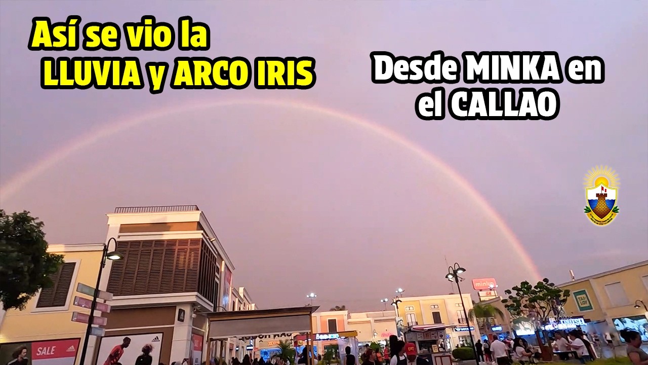 Asi se vio la LLUVIA y ARCO IRIS en el CALLAO [MINKA] 🌧🌈 FEBRERO 2026