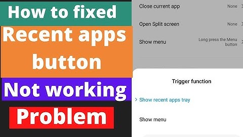 How to fixed recent apps button not working problem