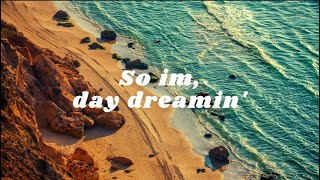 Day dreamin' - Ariana Grande I LYRICS