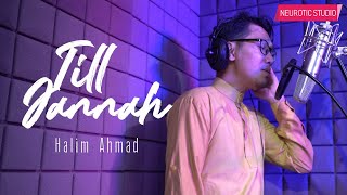 Halim Ahmad - Till Jannah (Video Lirik Rasmi)