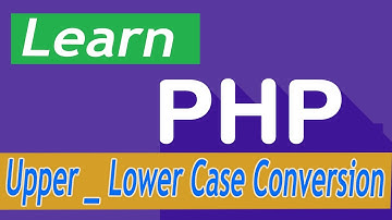 PHP Tutorial - 41 String Functions- Upper _ Lower Case Conversion