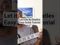 Let It Be– The Beatles guitar tutorial in G (No Capo)Learn it in seconds Full lesson on my channel