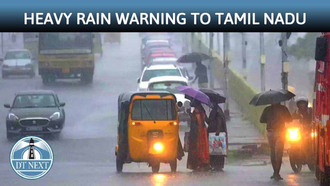 Heavy rain warning to Tamil Nadu | Dt Next