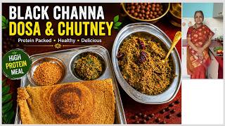 Try This Protein And Fibre Packed Black Channa Dosa  And No Onion  Chutney