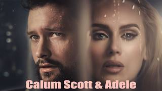 Calum Scott, Adele - If I Never Let You Go [Official Music Video 2026]
