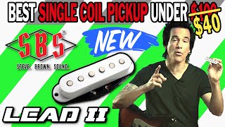 SBS Guitars Lead II Single Coil Pickups ⚡️Best Strat Pickups Under $100 🏆 Steve Brown Sound