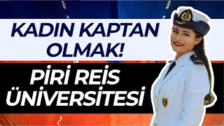 Kadın Kaptan Olmak Piri Reis Üniversitesi - Deniz Ulaştırma Ve İşletme Okumak