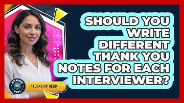 Should You Write Different Thank You Notes For Each Interviewer? - Internship Hero